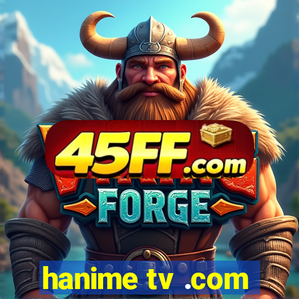 hanime tv .com